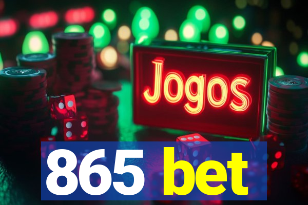 865 bet